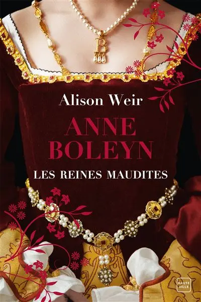 Les Reines Maudites - 2 : Les Reines maudites, T2 : Anne Boleyn : L'Obsession d'un roi