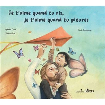 Je t'aime quand tu ris, je t'aime quand tu pleures