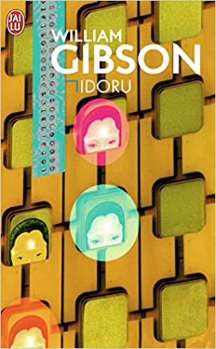 Amazon.fr - Idoru - Gibson, William, Guglielmina, Pierre - Livres