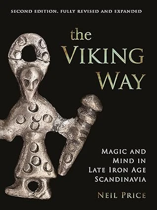 The Viking Way: Magic and Mind in Late Iron Age Scandinavia Relié – Illustré, 30 avril 2019