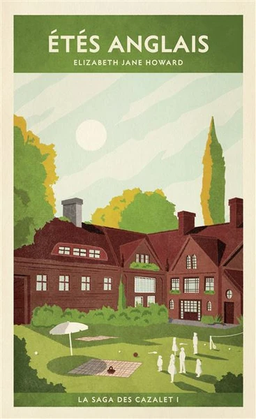 La Saga Des Cazalet, The Cazalet Chronicles - : Étés anglais (La saga des Cazalet I)
