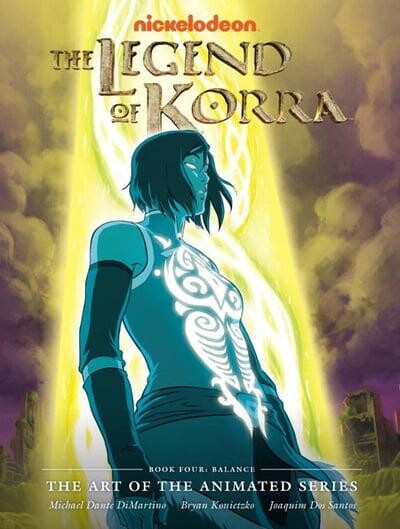 The Legend of Korra, the Art of the Animated Series Book Four: Balance