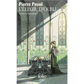 Le Paris des Merveilles - Le paris des merveilles, ii Tome 2 : L'Élixir d'Oubli
