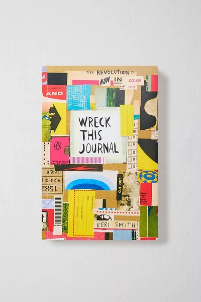 Wreck This Journal : Maintenant en Couleur Par Keri Smith