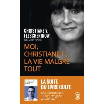 Moi, Christiane F., la vie malgré tout
