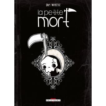 La petite mort - Tome 01 : La Petite Mort