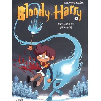Bloody Harry - Tome 3 : Bloody Harry - tome 3 Mon soricier bien-aimé