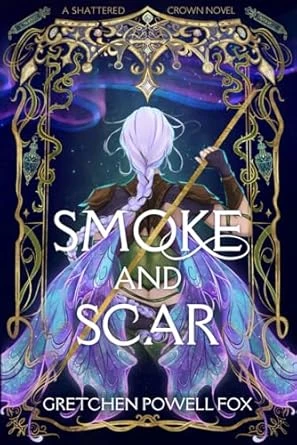 Smoke and Scar: Fox, Gretchen Powell: 9780988468924: Books - Amazon.ca