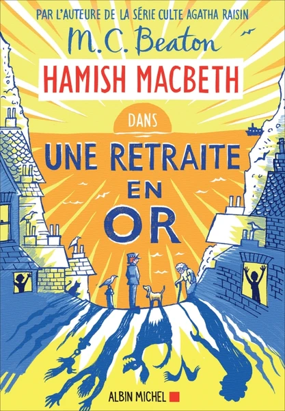 Hamish Macbeth 18 - Une retraite en or