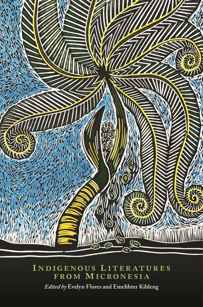 Indigenous Literatures From Micronesia