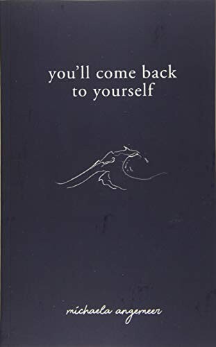 You'll Come Back to Yourself