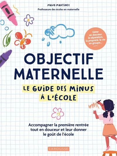 Objectif maternelle - Le guide des minus à l'école