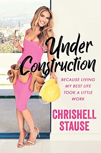 Chrishell Stause | Under Construction