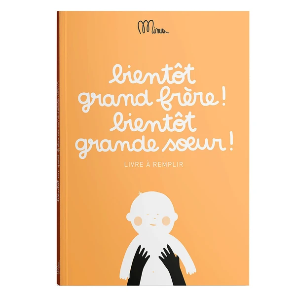 Livre à Compléter Bientôt Grand Frère ! Bientôt Grande Soeur !