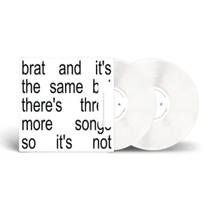 Brat and It's the Same but There's Three More Songs So It's Not