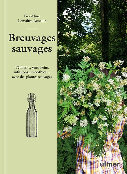 Breuvages sauvages | Editions Ulmer