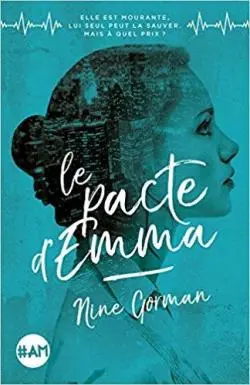 Le Pacte d'Emma, tome 1 - Nine Gorman - Babelio
