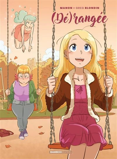 Derangée - : Dérangée - tome 02 - (Dé)rangée