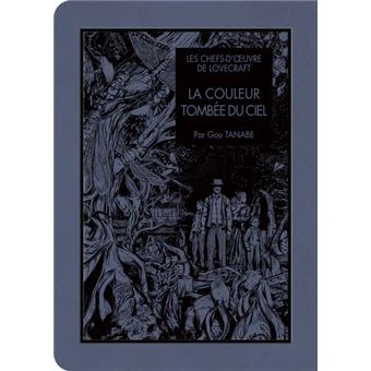 Les Chefs-D'Œuvre De Lovecraft -  : Les chefs d'oeuvres de Lovecraft - La Couleur tombée du ciel