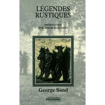 Légendes rustiques - Georges Sand
