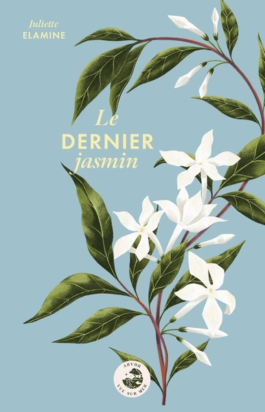 Le dernier jasmin - Juliette Elamine - Sterenn - Grand format - Librairies 93