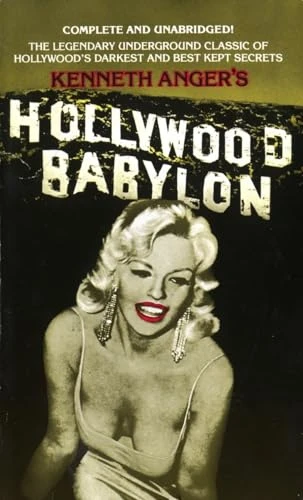 Kenneth Anger | Hollywood Babylon: The Legendary Underground Classic of Hollywood's Darkest and Best Kept Secrets