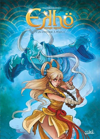 Ekhö monde miroir T10: Un fantôme à Pékin