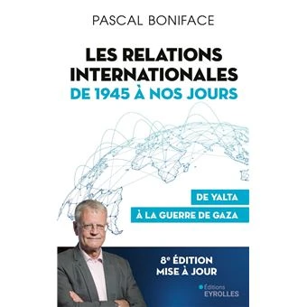 Les relations internationales de 1945 à nos jours