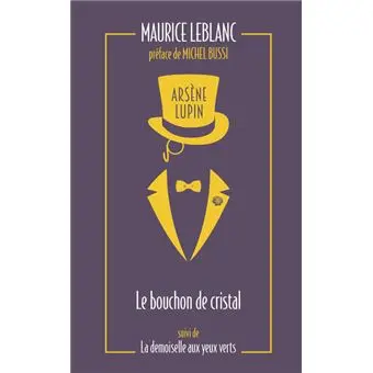Arsène Lupin -  : Arsène Lupin - Le bouchon de cristal suivi de La demoiselle aux yeux verts