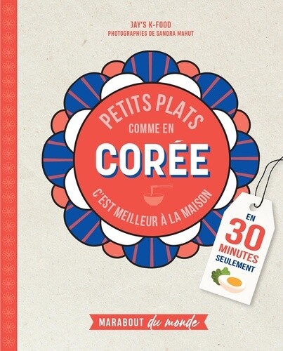 Petits plats comme en Corée -  Jay's K-Food,Sandra Mahut