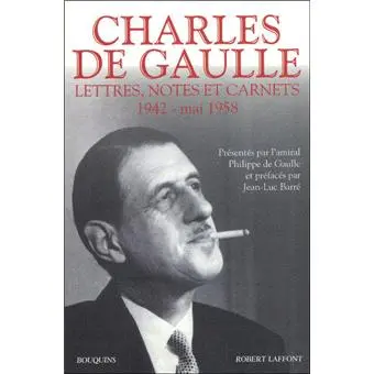 Charles de Gaulle - Lettres, notes et carnets