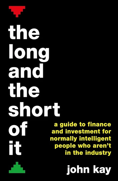 John Kay | The Long and the Short of It