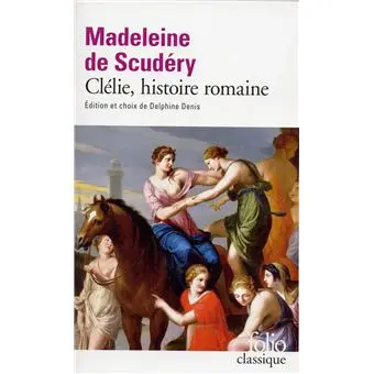 Clélie, Histoire Romaine -  : Clélie, histoire romaine