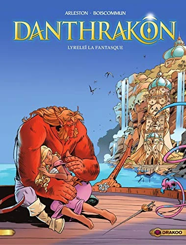 Danthrakon - Tome 2 - Lyreleï la fantasque