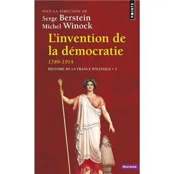 L'Invention de la démocratie, 1789-1914