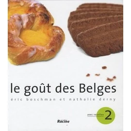 Le Goût Des Belges - Tome 2, Avec Recettes