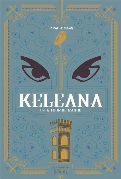 Keleana - Tome 6 : Keleana tome 6. La Tour de l'aube
