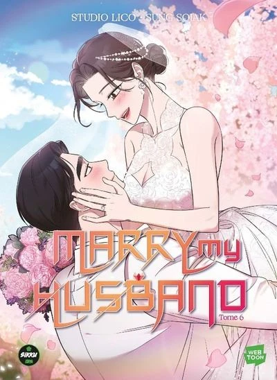 Marry My Husband - : Marry my husband - Tome 6