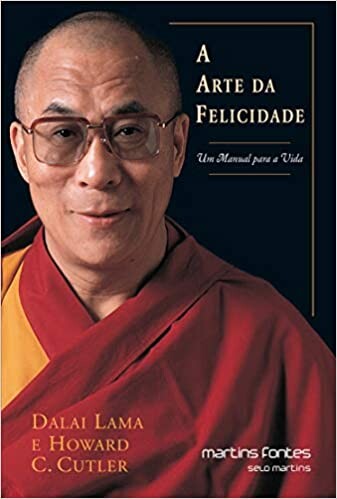 A Arte da Felicidade: Um Manual Para a Vida | Amazon.com.br