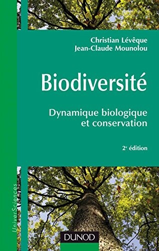 Biodiversité - 2ème édition - Dynamique biologique et conservation: Dynamique biologique et conservation