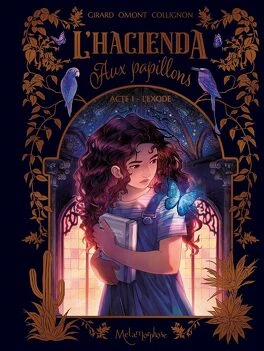 L’Hacienda aux papillons, Tome 1 : L'Exode