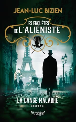 Les enquêtes de l'aliéniste tome 2, La danse macabre: Roman policier de Jean-Luc Bizien, Thriller de la série best seller au coeur de la magie noire, Roman nouveauté 2024 (2)