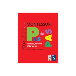 Montessori Pas à Pas - Écriture, lecture et langage 2-6 ans