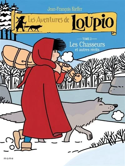 Les Aventures De Loupio - Tome 2 : Les chasseurs et autres récits - T2