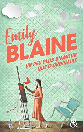 Un peu plus d'amour que d'ordinaire: La nouveauté d'Emily Blaine "la reine de la romance frenchy" Le Journal des Femmes