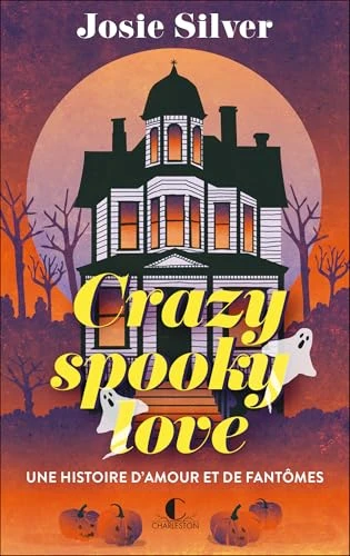 Crazy spooky love: Une histoire d'amour et de fantômes
