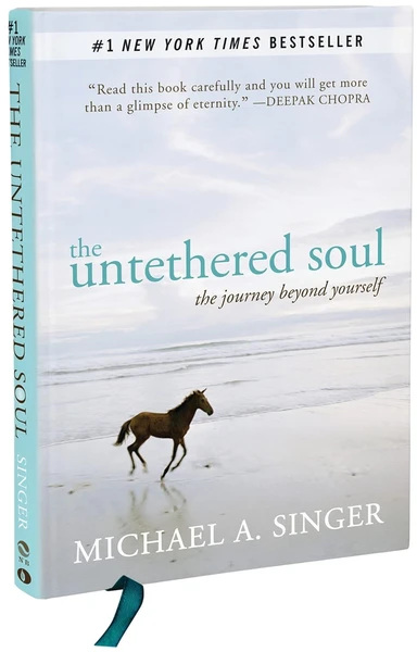 Michael A. Singer | The Untethered Soul: The Journey Beyond Yourself
