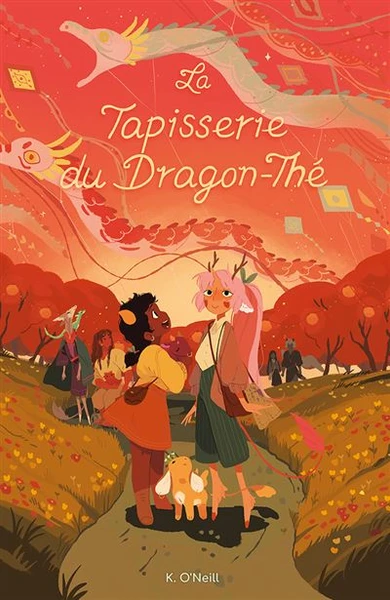 Trilogie Du Dragon-Thé - : La Tapisserie du Dragon-Thé