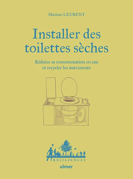 Installer des toilettes sèches | Editions Ulmer