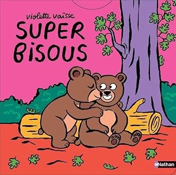 Super bisous - Un livre animé et tendre sur le thème adoré des bisous - dès 12 mois Cartonné – Illustré, 28 août 2025